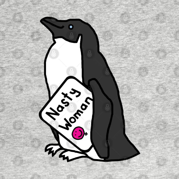 Penguin with Nasty Woman Sign Supporting Kamala Harris by ellenhenryart